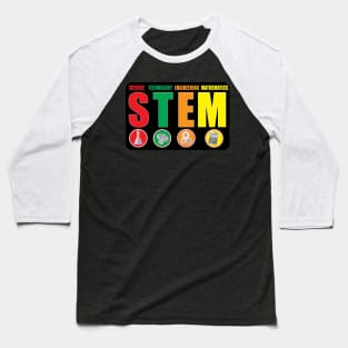 Science Technology engineering mathematics STEM Design for Students and teachers Baseball T-Shirt